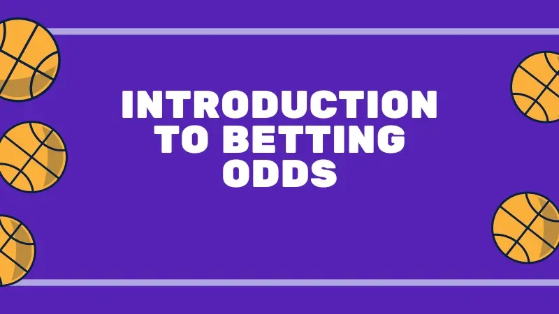 INTRODUCTION TO BETTING ODDS